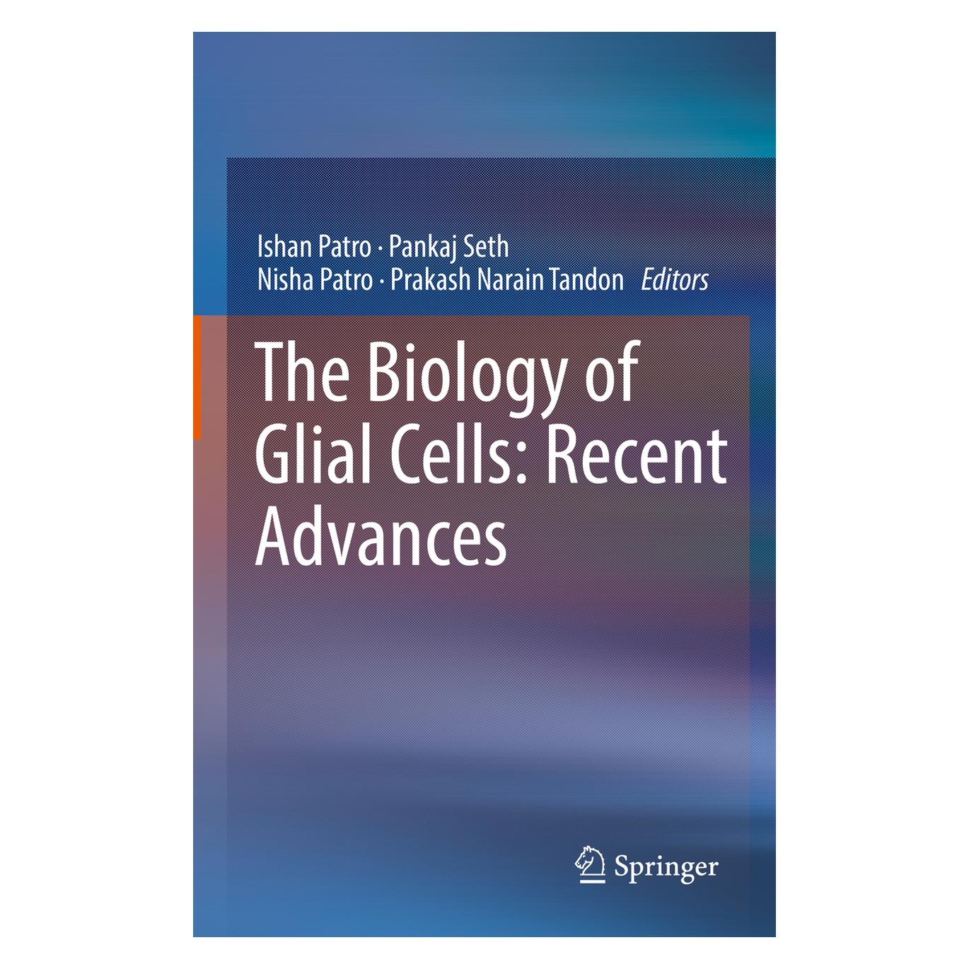 Springer The Biology of Glial Cells: Recent Advances (Englisch, Hardcover, Ishan Patro, Nisha Patro, Pankaj Seth, Prakash Narain Tandon) (63693062)