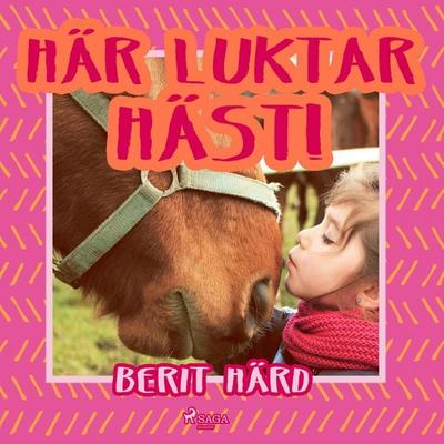 Här luktar häst! - Berit Härd, Audio, 9788711978788