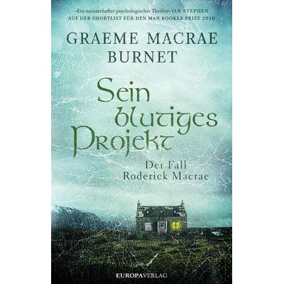Sein blutiges Projekt, Paperback von Graeme Macrae Burnet, Europa Verlage