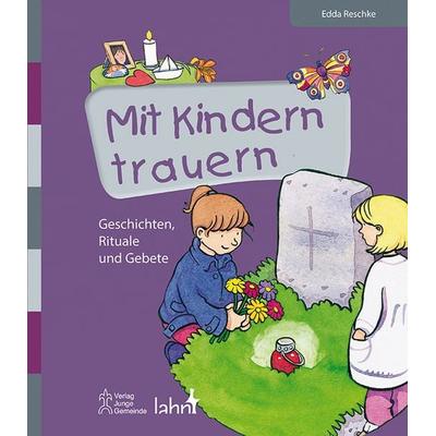 Mit Kindern trauern, Taschenbuch von Edda Reschke, Lahn-Verlag, 978-3-7840-3539-0