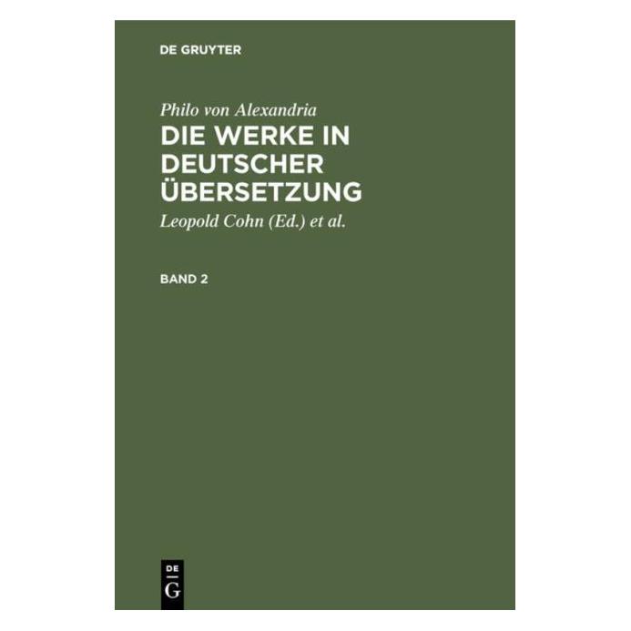 De Gruyter Philo von Alexandria: Die Werke in deutscher Übersetzung. Band 2 (Deutsch, Hardcover, Philo von Alexandria, Philon) (7929386)