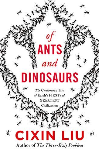 Cixin Liu - Of Ants and Dinosaurs - Preis vom 09.10.2026 07:28:09 h