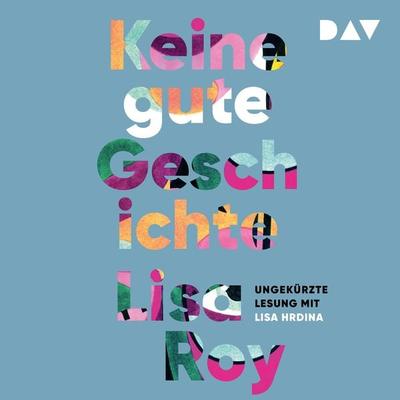 Keine gute Geschichte - Lisa Roy, Audio, 9783742426734