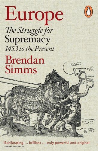 Brendan Simms - Europe: The Struggle for Supremacy, 1453 to the Present - Preis vom 10.10.2026 11:48:34 h