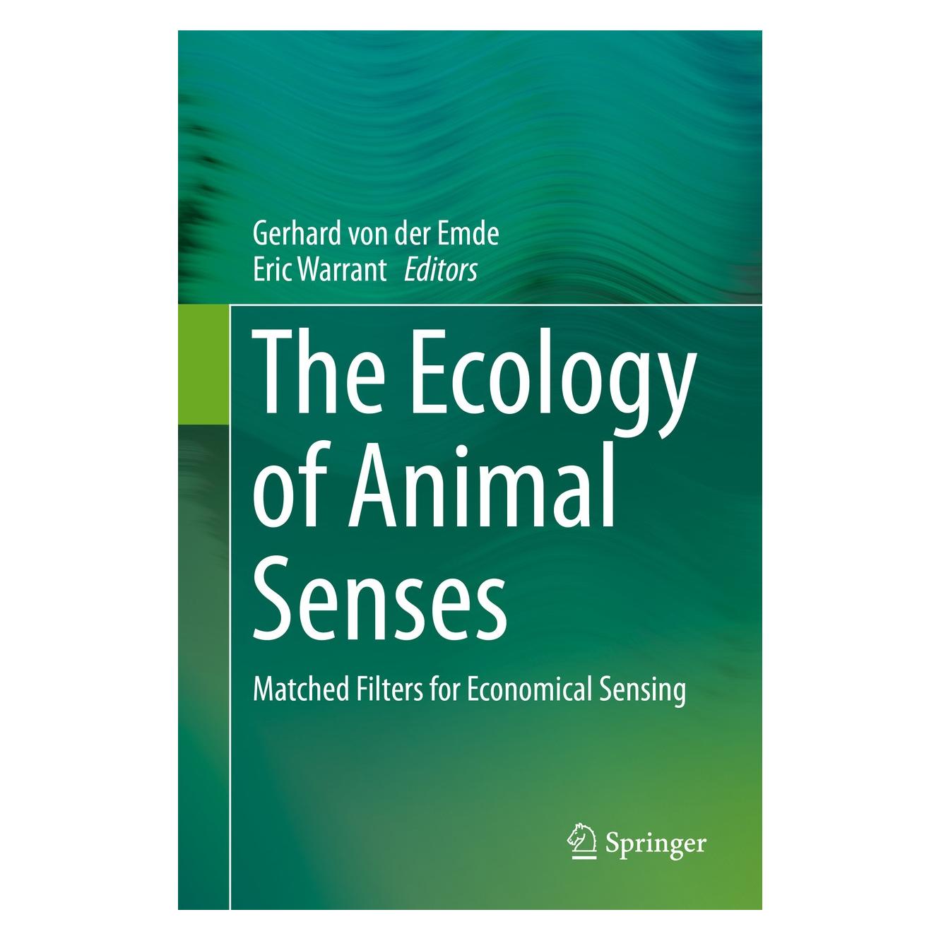 Springer The Ecology of Animal Senses (Englisch, Hardcover, Eric Warrant, Gerhard von der Emde) (9783319254906)