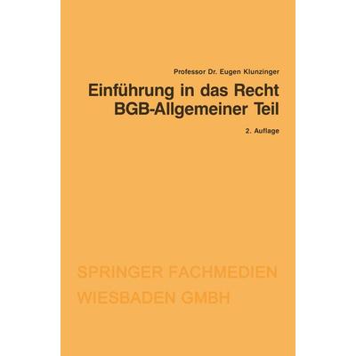 Einführung in das Recht BGB-Allgemeiner Teil, Taschenbuch von Eugen Klunzinger, Betriebswirtschaftlicher Verlag Gabler, 978-3-409-02117-3