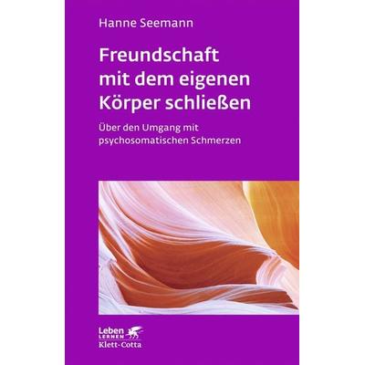 Freundschaft mit dem eigenen Körper schließen (Leben Lernen, Bd. 115), Taschenbuch von Hanne Seemann, Klett Cotta, 978-3-608-89190-4