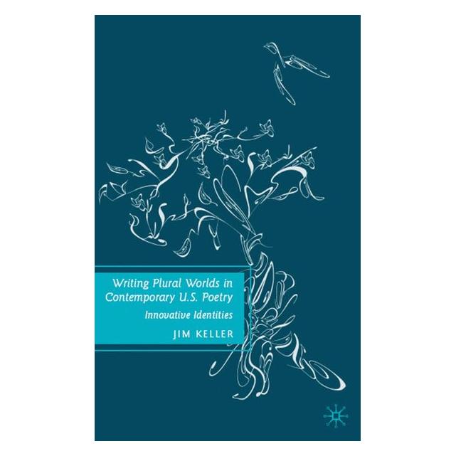 Palgrave Macmillan Keller:Writing Plural Worlds in Contemp (63037322)