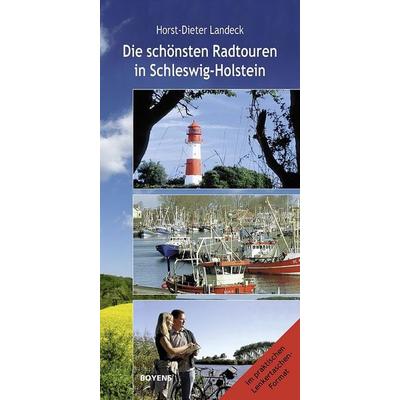 Die schönsten Radtouren in Schleswig-Holstein, Gebundene Ausgabe von Horst-Dieter Landeck, Boyens Buchverlag GmbH & Co. KG, 978-3-8042-1356-2