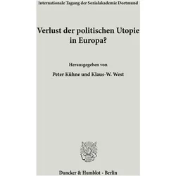 Verlust der politischen Utopie in Europa?, Fachbücher von Peter Kühne, Klaus-W. West