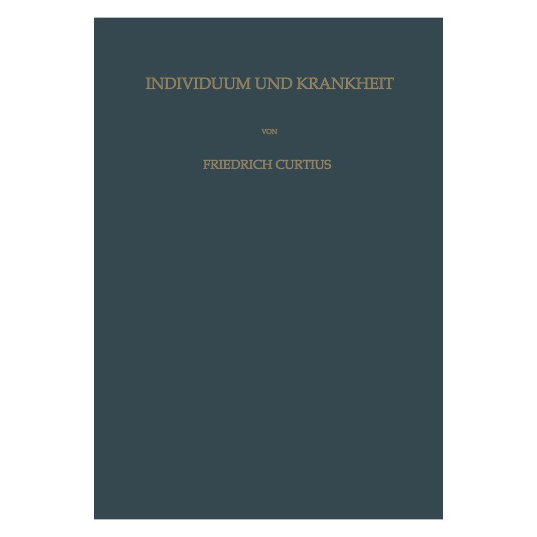 Springer Individuum und Krankheit (Deutsch, Softcover, Friedrich Curtius) (55555549)