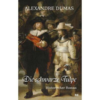 Die schwarze Tulpe, Taschenbuch von Alexandre Dumas, Belle Époque, 978-3-96357-247-0