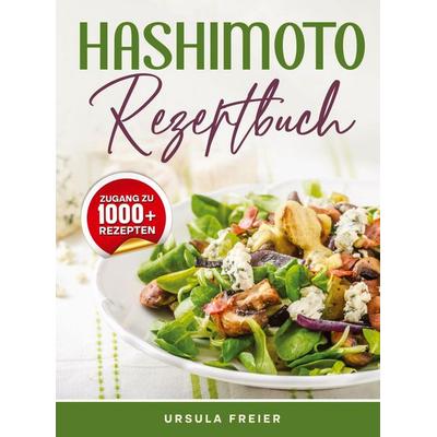 Hashimoto Rezeptbuch, Gebundene Ausgabe von Ursula Freier, Tredition, 978-3-384-89600-1