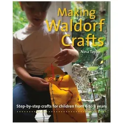 Making Waldorf Crafts, Schulbücher von Nina Taylor
