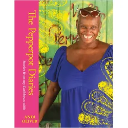 The Pepperpot Diaries, Belletristik von Andi Oliver