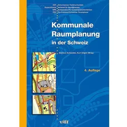 Kommunale Raumplanung in der Schweiz, Fachbücher von Andreas Schneider, Kurt Gilgen