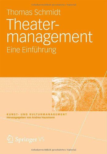 Thomas Schmidt - Theater-management: Eine Einführung (Kunst- und Kulturmanagement) (German Edition) - Preis vom 15.10.2026 23:06:25 h