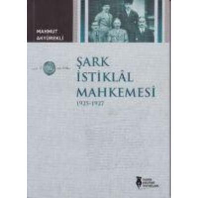 Sark Istiklal Mahkemesi, Taschenbuch von Mahmut Akyürekli, Tarih Kulübü Yayinlari
