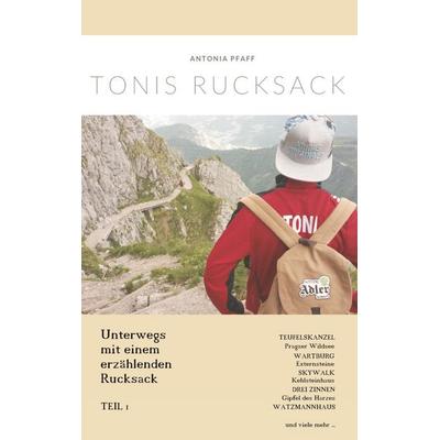 Tonis Rucksack, Taschenbuch von Antonia Pfaff, BoD – Books on Demand, 978-3-7481-1897-8