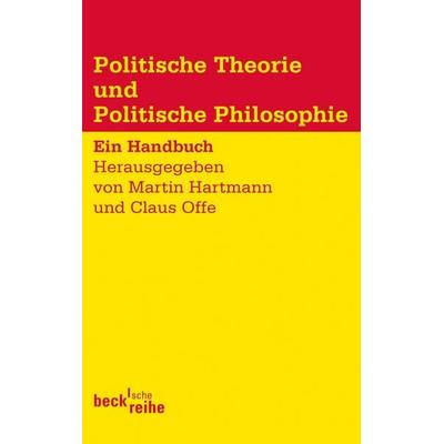 Politische Theorie und Politische Philosophie, Taschenbuch von , C.H. Beck, 978-3-406-60157-6