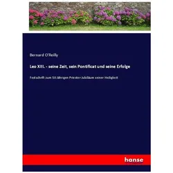 Leo XIII. - seine Zeit, sein Pontificat und seine Erfolge, Belletristik
