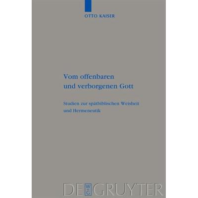 Vom offenbaren und verborgenen Gott, Gebundene Ausgabe von Otto Kaiser, De Gruyter, 978-3-11-020556-5