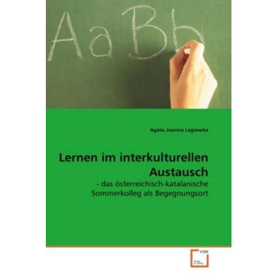 Lagiewka, A: Lernen im interkulturellen Austausch, Taschenbuch von Agata Joanna Lagiewka, VDM, 978-3-639-27000-6