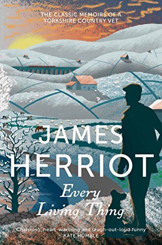 James Herriot - Every Living Thing: The classic memoirs of a Yorkshire country vet (James Herriot 5) - Preis vom 12.10.2026 11:37:12 h