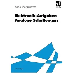 Elektronik-Aufgaben.Morgenst.Anal.Schal, Fachbücher von Bodo Morgenstern