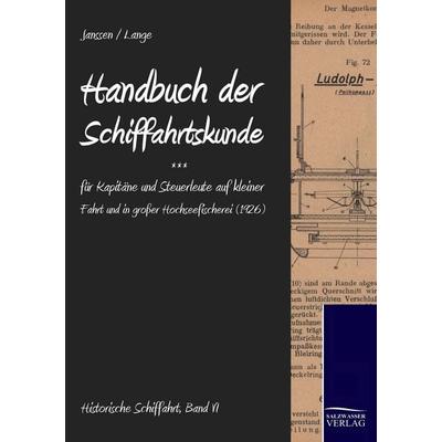 Handbuch der Schifffahrtskunde für Kapitäne und Steuerleute auf kleiner Fahrt und in großer Hochseefischerei, Taschenbuch von Christian Lange,Bernhard