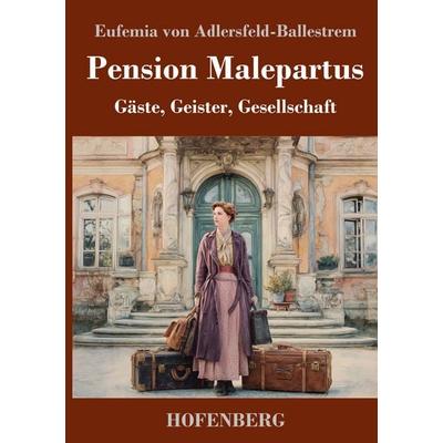 Pension Malepartus, Gebundene Ausgabe von Eufemia Adlersfeld-Ballestrem, Henricus - Edition Deutsche Klassik, 978-3-7437-5508-6