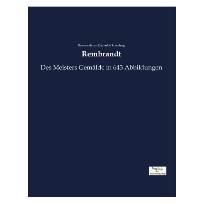 Vero Rembrandt (Deutsch, Softcover, Adolf Rosenberg, Rembrandt van Rijn) (35217310)