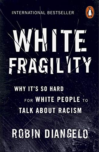 Robin DiAngelo - White Fragility: Why It's So Hard for White People to Talk About Racism - Preis vom 13.10.2026 11:25:28 h