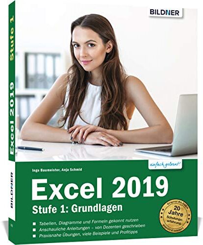 Anja Schmid - Excel 2019 - Stufe 1: Grundlagen: Leicht verständlich. Mit Online-Videos und Übungsdateien - Preis vom 11.10.2026 03:10:56 h