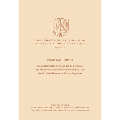 Ein geschichtlicher Rückblick auf die Erziehung und die wissenschaftstechnische Forschung in Japan von der Meiji-Restauration bis zur Gegenwart,