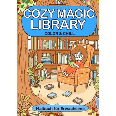 Fantasy und Cozy Home Malbücher / Bibliothek Malbuch Magische Bibliothek Cozy Magic Library, Taschenbuch von Millie Meik, Epubli, 978-3-565-02937-2