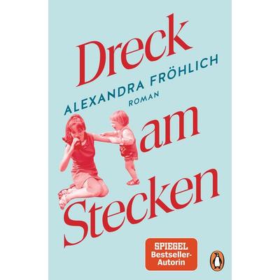 Dreck am Stecken, Taschenbuch von Alexandra Fröhlich, Penguin