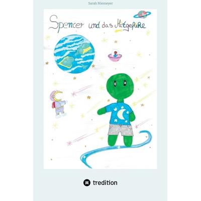 Spencer und das Mitgefühl, Taschenbuch von Sarah Niemeyer, Tredition, 978-3-384-28754-0