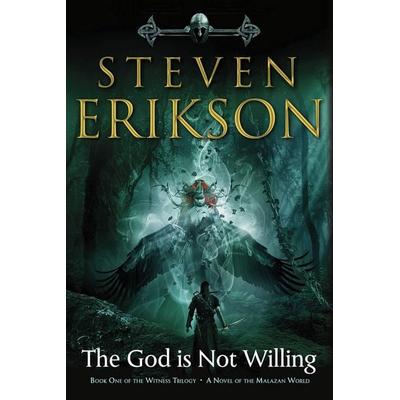 The God Is Not Willing, Taschenbuch von Steven Erikson, Macmillan US, 978-0-7653-2366-8