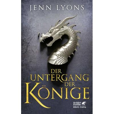 Der Untergang der Könige, Gebundene Ausgabe von Jenn Lyons, Klett Cotta