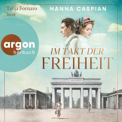 Im Takt der Freiheit - Hanna Caspian, Audio, 9783732475391