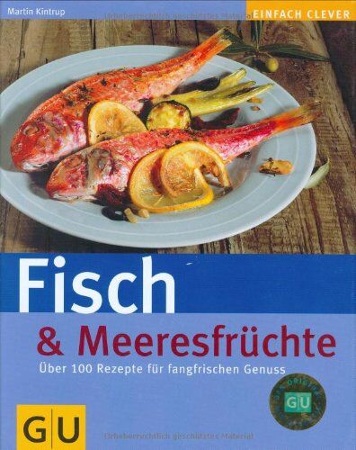 Martin Kintrup - Fisch & Meeresfrüchte (GU einfach clever) - Preis vom 09.10.2026 07:28:09 h