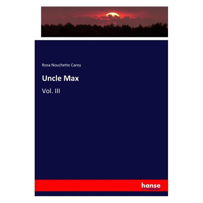 Hansebooks Uncle Max (Englisch, Softcover, Rosa Nouchette Carey) (55876221)
