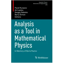Analysis as a Tool in Mathematical Physics, Fachbücher von Barry Simon, Pavel Kurasov, Sergey Naboko, Ari Laptev, Boris Pavlov