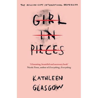 Girl in Pieces, Taschenbuch von Kathleen Glasgow, Oneworld Publications, 978-1-78074-945-7