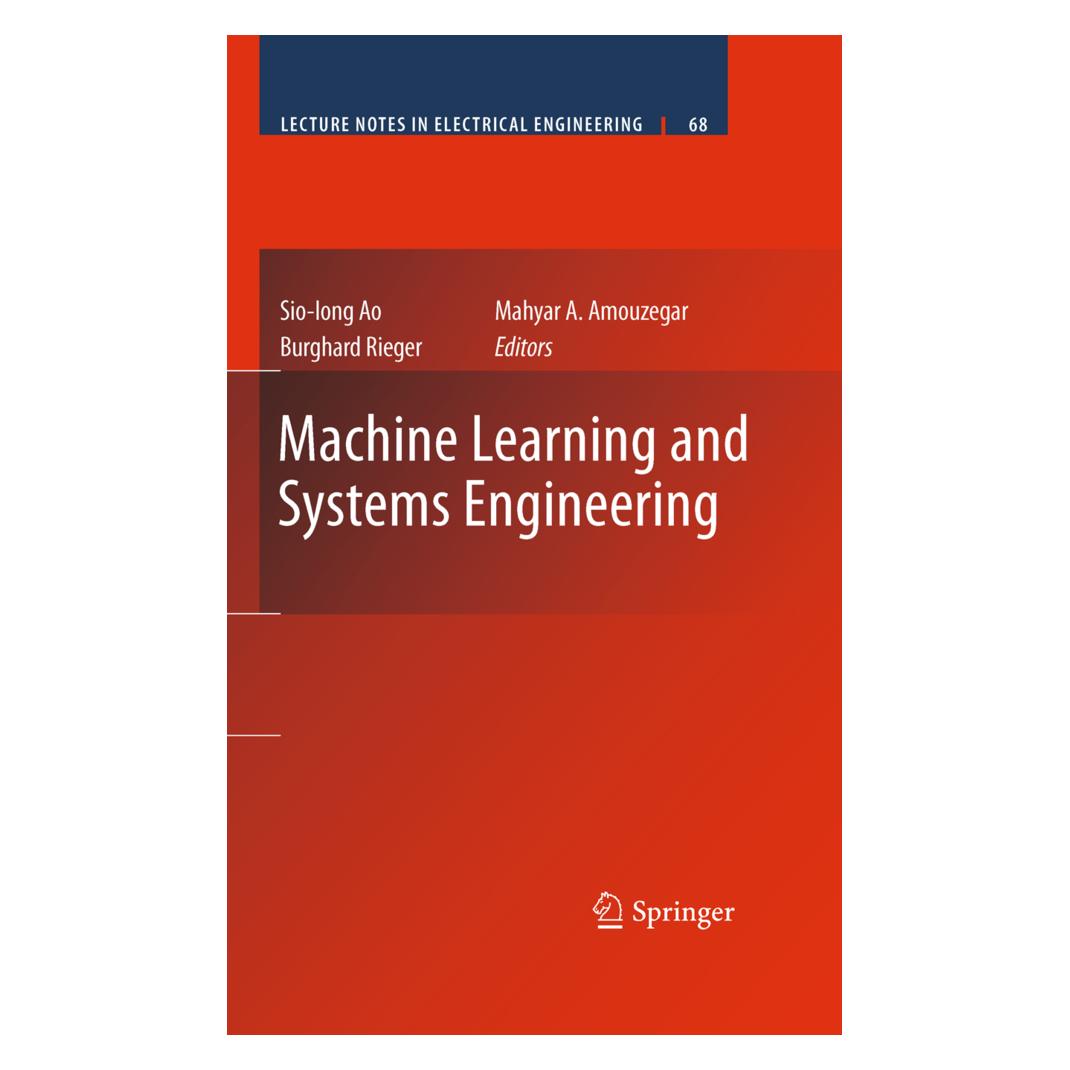 Springer Machine Learning and Systems Engineering (Englisch, Softcover, B Rieger, Burghard B. Rieger, Burghard/Amouzegar, Mahyar, Mahyar Amouzegar, Sio-Iong Ao) (55506032)