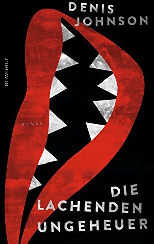 Denis Johnson - Die lachenden Ungeheuer - Preis vom 09.10.2026 07:28:09 h