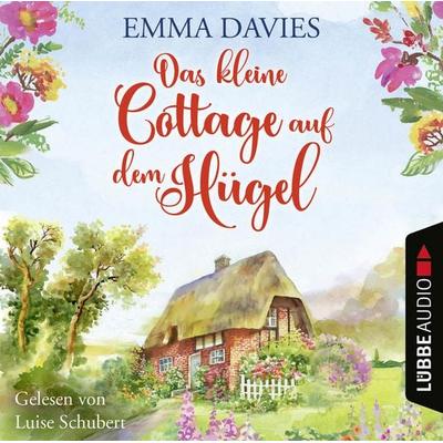 Das kleine Cottage auf dem Hügel - Cottage-Reihe, Teil 1 - Emma Davies, Audio, 9783838796222