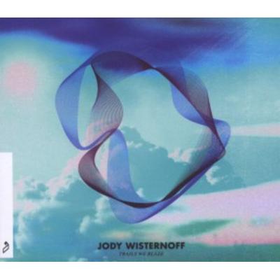 Trails We Blaze - Jody Wisternoff, CD