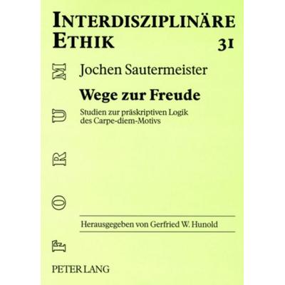 Wege zur Freude, Taschenbuch von Jochen Sautermeister, Peter Lang GmbH, Internationaler Verlag der Wissenschaften, 978-3-631-57059-3